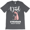 My Dad is Stronger Than Yours T-Shirt