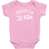 brooklyn 'till i die Baby Bodysuit