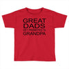 great dads get promoted Toddler T-shirt