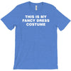 this is my fancy dress costume T-Shirt