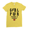 Girl Power Future Is Female Ladies Fitted T-Shirt