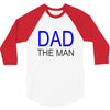 dad the man 3/4 Sleeve Shirt