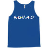 squad friends parody Tank Top