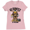 40 aaaounces Ladies Fitted T-Shirt