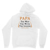 papa the man the myth the legend Unisex Hoodie