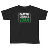 faster stronger vegan Toddler T-shirt