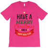 have a merry christmas and a happy new year T-Shirt