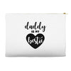 Daddy is My Bestie Accessory Pouches