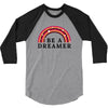 Be A Dreamer 3/4 Sleeve Shirt