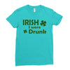 irish i were drunk Ladies Fitted T-Shirt