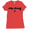 stay strong love heart Ladies Fitted T-Shirt
