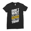 do not wait life goes faster than you think Ladies Fitted T-Shirt