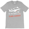 all you need is flight ticket T-Shirt