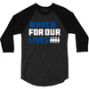 March For Our Lives 3/4 Sleeve Shirt