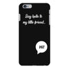 Say Hello to My Little Friend iPhone 6 Plus/6s Plus Case