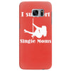i support single moms Samsung Galaxy S7 Edge