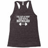 feel safe at night sleep with a bodybuilder funny Racerback Tank