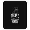 The More People I Meet The More I Love My Yorkie Gifts Mousepad