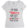 i'm your father's day gift mom says you're welcome Women's Triblend Scoop T-shirt
