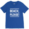 beach please V-Neck Tee
