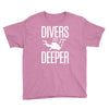 ow divers do it deeper Youth Tee