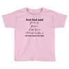 And God Said... Cool Tshirts Toddler T-shirt