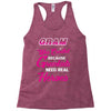 Gram Was Created Because Need Real Heroes Racerback Tank