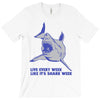 live every week like its shark week T-Shirt