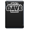 what a difference a dave makes iPad Mini