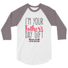 I'm Your Father's Day Gift Mom Says You're Welcome 3/4 Sleeve Shirt