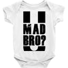 u mad bro Baby Onesie