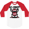so crazy 3/4 Sleeve Shirt