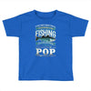 fishing pop Toddler T-shirt