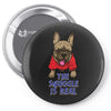 the snuggle is real Pin-back button