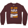 My Son Is Super Awesome His Daddy Crewneck Sweatshirt