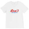 Don't Bother Me V-Neck Tee