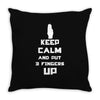 Keep Calm And Put 3 Fingers Up Throw Pillow