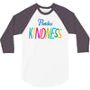 practice kindness 3/4 Sleeve Shirt