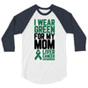 i wear green for my mom liver cancer awareness 3/4 Sleeve Shirt