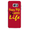 happy wife happy life Samsung Galaxy S7