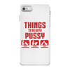 Things To Do With Pussy iPhone 7 Case
