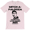 mitch a palooza T-Shirt