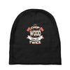 chop your own wood it will warm you twice Baby Beanies