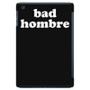 bad hombre iPad Mini
