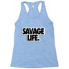 savege life Racerback Tank