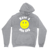 have a nice day Hoodie