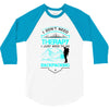 I Dont Need Therapy I Just Need Backpacking 3/4 Sleeve Shirt