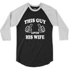 This Guy Loves His Wife 3/4 Sleeve Shirt