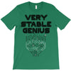 Very Stable Genius T-Shirt