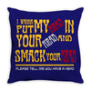 i wanna put my head in your head and smack your head Throw Pillow